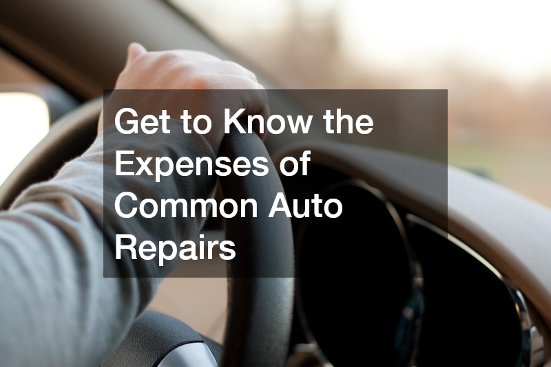 Get to Know the Expenses of Common Auto Repairs