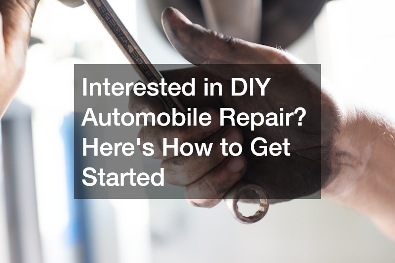 Interested in DIY Automobile Repair? Here’s How to Get Started